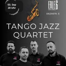 Tango Jazz Quartet — Kulturraum Erle6, Drážďany