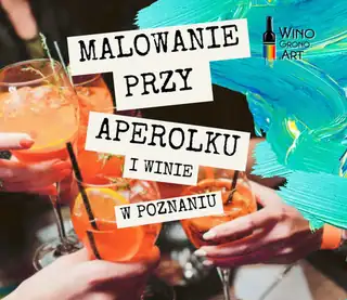 Malování při Aperolku a vínu v Poznani!
