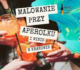 PAINTING WITH APEROL AND WINE IN KRAKÓW!