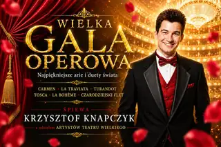 Wielka Gala Operowa: Krzysztof Knapczyk - Carmen, La Traviata, Turandot