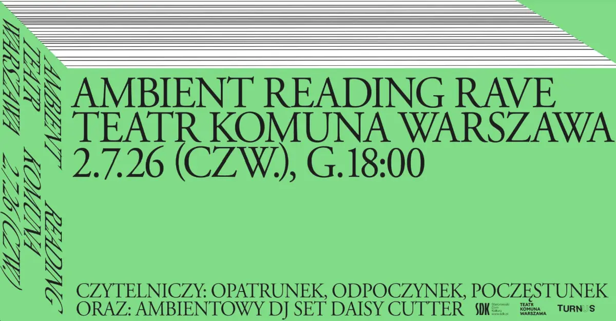 Ambient Reading Rave — Komuna Warszawa, Warszawa