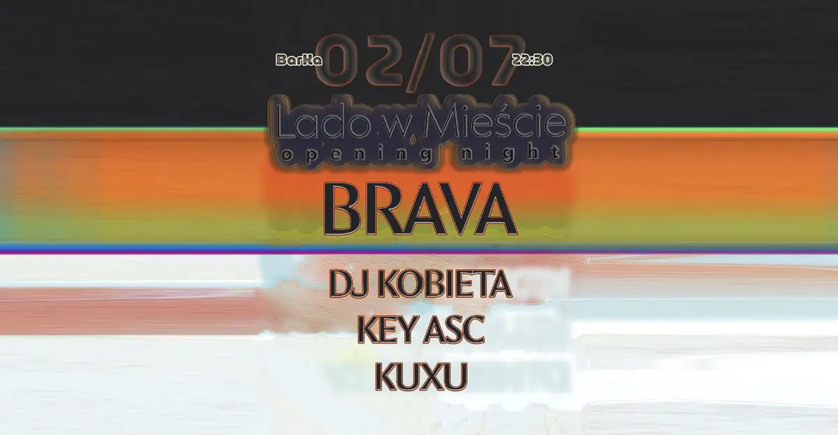 Lado w Mieście: Opening Night — BarKa, Варшава