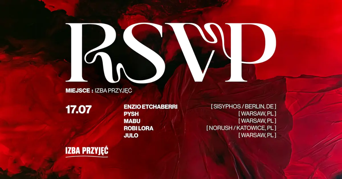 RSVP x Izba Przyjęć pres.: Enzio Etchaberri — Izba Przyjęć, Варшава