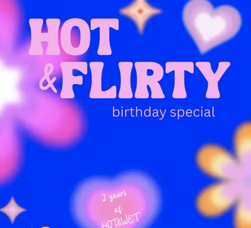 Hot & Flirty
