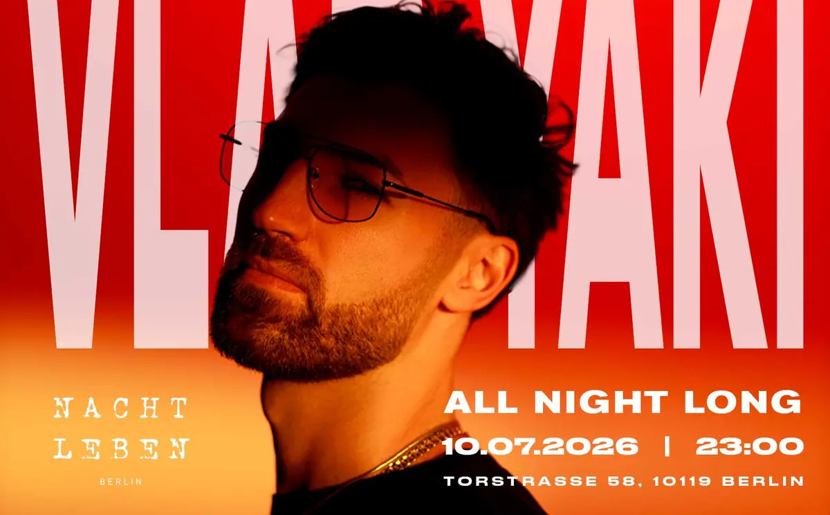 Vlad Yaki ALL NIGHT LONG — Nachtleben Berlin, Berlin