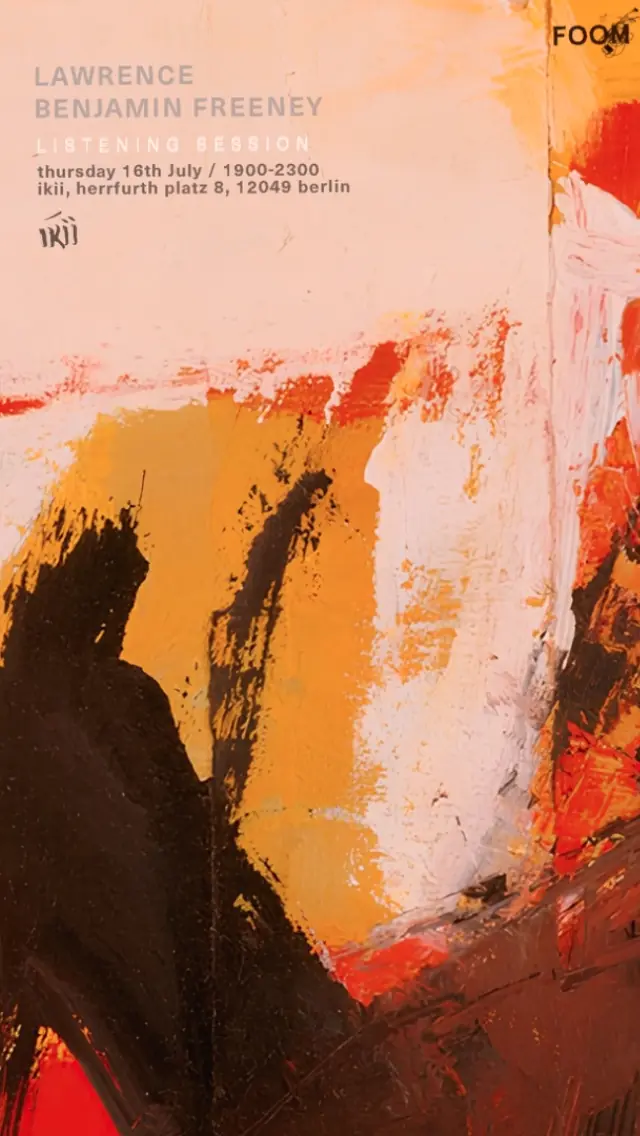 Listening Session mit Lawrence und Benjamin Freeney — Ikii, Berlin