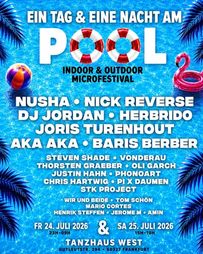 TAG AM POOL with: AKA AKA, Nusha, Joris Turenhout, Steven Shade, uvm (2 DAYS INDOOR + OUTDOOR)