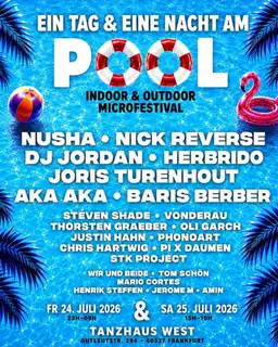 TAG AM POOL with: AKA AKA, Nusha, Joris Turenhout, Steven Shade, uvm (2 DAYS INDOOR + OUTDOOR)