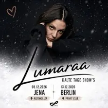 Lumaraa - Kalte Tage Show — Privatclub, Berlín
