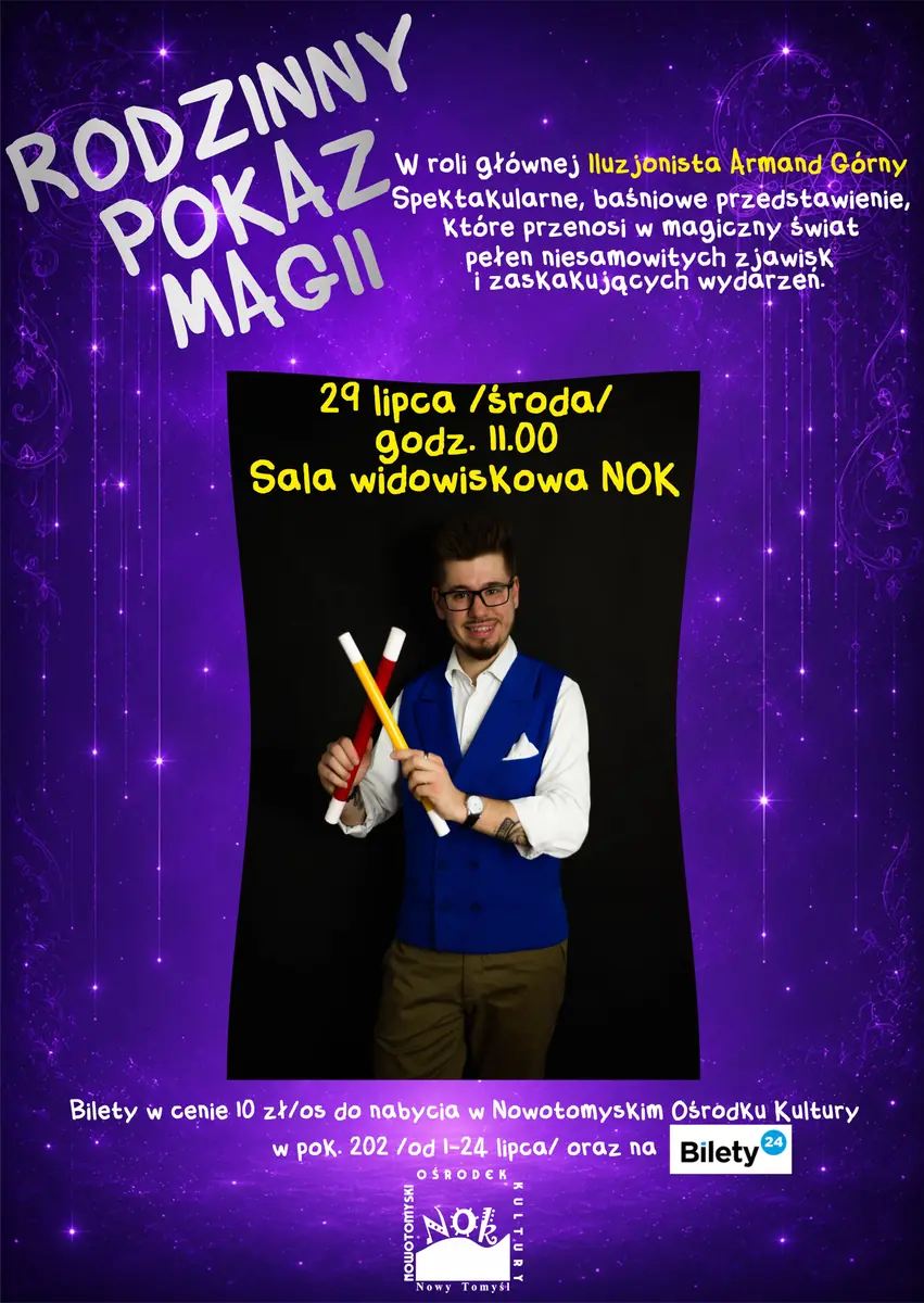 Iluzjonista Armand Górny „Rodzinny Pokaz Magii” — Nowotomyski Ośrodek Kultury, Nowy Tomyśl