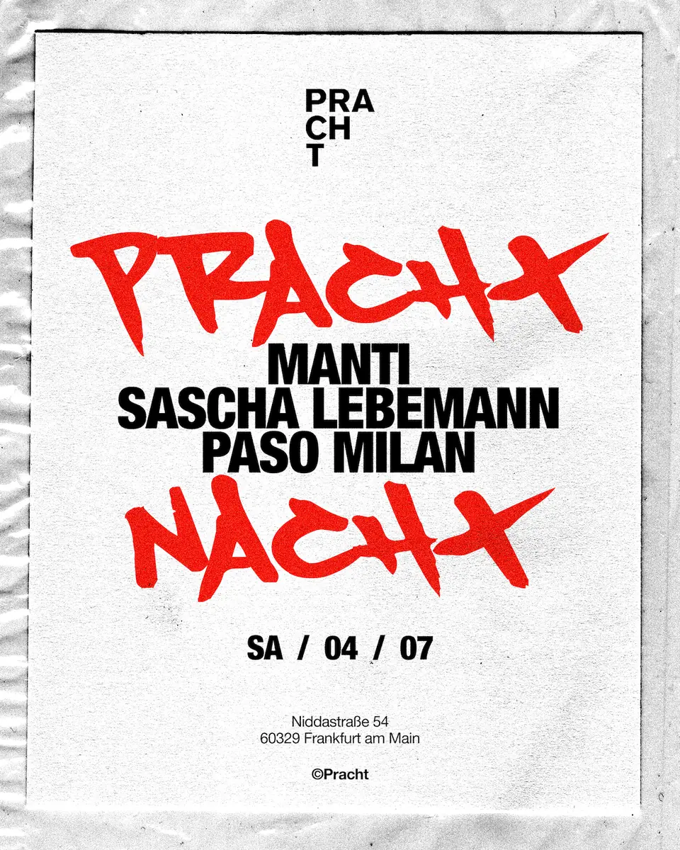 PrachtNACHT with MANTi, PASO MILAN & SASCHA LEBEMANN — Pracht, Frankfurt nad Mohanem