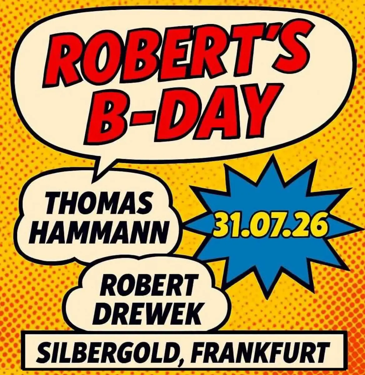 Narozeniny Roberta s Thomasem Hamannem a Robertem Drewkem — Silbergold, Frankfurt nad Mohanem
