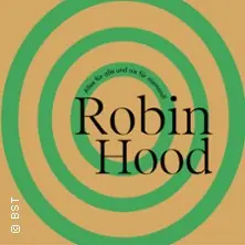 Robin Hood - Badisches Theater Karlsruhe — Insel, Karlsruhe