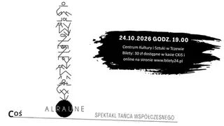 Coś - spektakl taneczny w wykonaniu zespołu Alraune