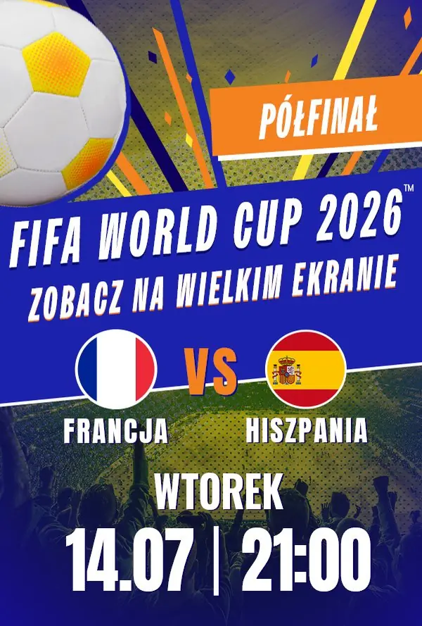 Mistrzostwa Świata FIFA 2026 - Półfinał — Cinema City Częstochowa - Wolność, Częstochowa