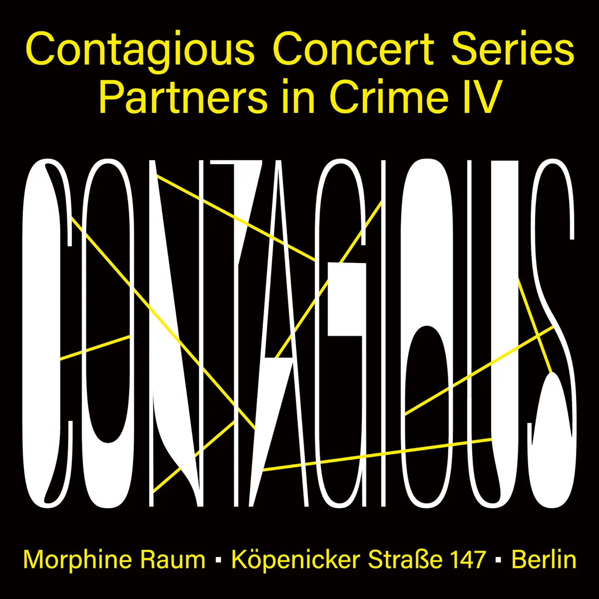 Contagious Concert Series - Partners in Crime IV feat. Svetlana Spajić — Morphine Raum, Berlin