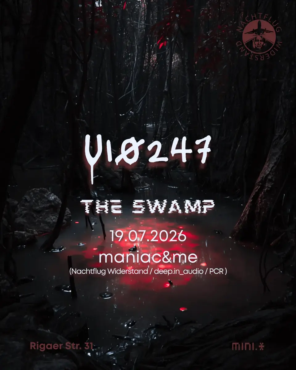 U10247: the swamp (featmaniac&me) !WSTĘP WOLNY — Minimal Bar, Berlin
