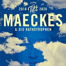Maeckes & die Katastrophen - 10 Jahre Tilt — Astra Kulturhaus, Berlin