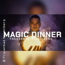 Magic Dinner with Marco Miele | Frauenbad Heidelberg — Frauenbad Heidelberg, Heidelberg