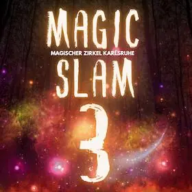Der Magische Zirkel Karlsruhe presents: MAGIC SLAM 5 - The Magic Show — Das Sandkorn Theater & Mehr gGmbH, Karlsruhe