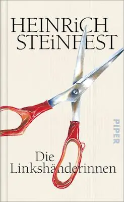Die Linkshänderinnen - Heinrich Steinfest — Literaturhaus Stuttgart, Stuttgart
