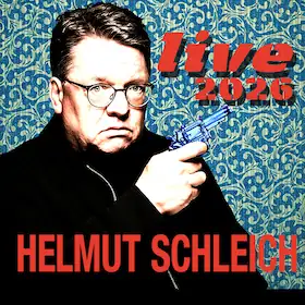 Helmut Schleich - Live 2026