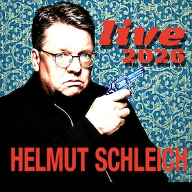 Helmut Schleich - Live 2026 — Comödie Fürth, Fürth