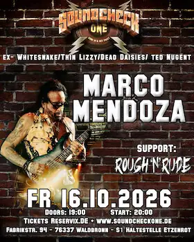 Marco Mendoza (ex- Thin Lizzy, Whitesnake, Journey aj.) + Support: Rough'n'Rude