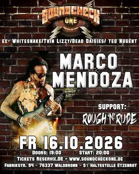 Марко Мендоза (ex- Thin Lizzy, Whitesnake, Journey и др.) + Support: Rough'n'Rude — Soundcheck One, Waldbronn