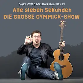 Alle sieben Sekunden - Die Große Gymmick-Show