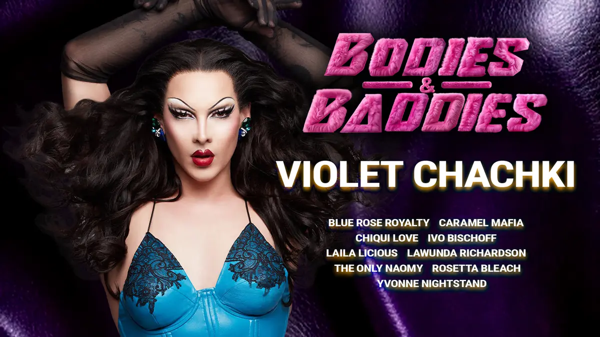Bodies & Baddies - Berlin Pride Party with Violet Chachki — Metropol, Berlin