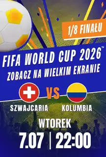 Mistrzostwa Świata FIFA 2026 - 1/8 Finału: Szwajcaria - Kolumbia