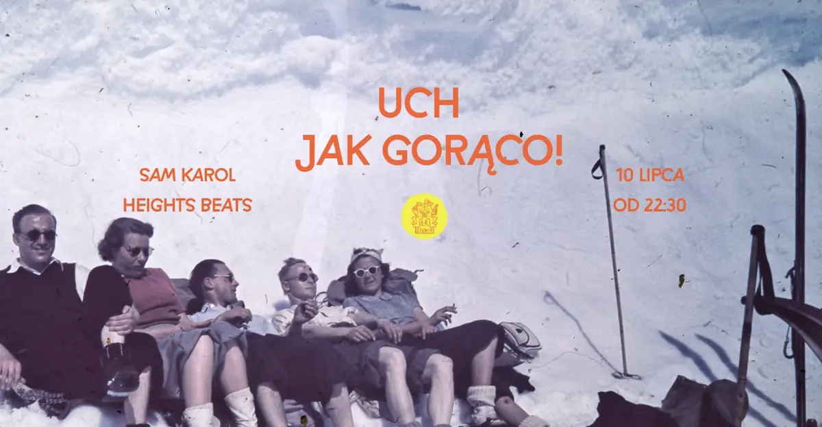 UCH - JAK GORĄCO! | Heights Beats i Sam Karol — barStudio, Warszawa