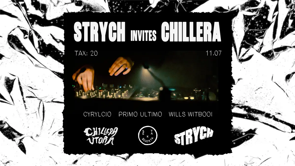STRYCH zaprasza Chillera — Sekta Selekta, Kraków