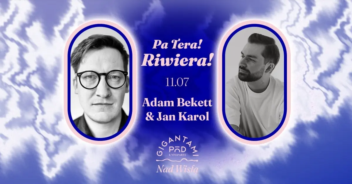 Pa Tera! Riwiera! Adam Bekett & Jan Karol — TBA - Pod Gigantami nad Wisłą, Warszawa
