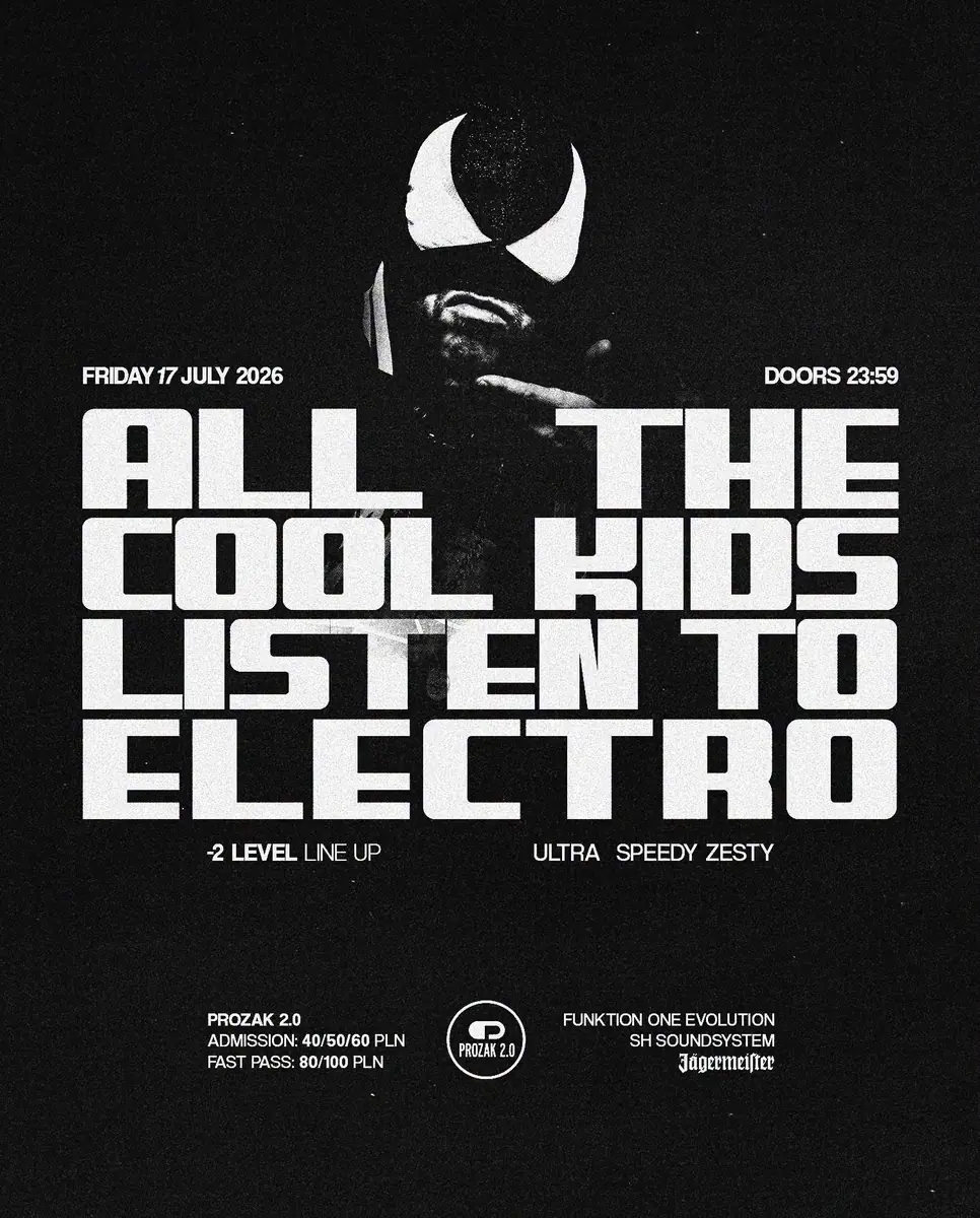 ALL THE COOL KIDS LISTEN TO ELECTRO — Prozak 2.0, Krakov