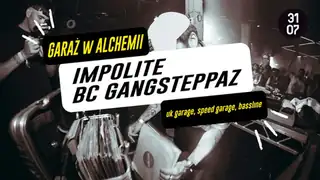 GARAŻ W ALCHEMII #21 / BC & IMPOLITE