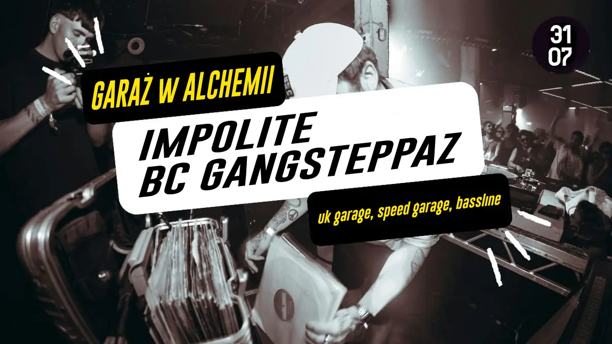GARAŻ W ALCHEMII #21 / BC & IMPOLITE — Alchemia, Kraków