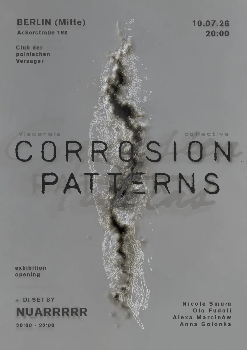 Corrosion Patterns — Club Der Polnischen Versager, Berlin