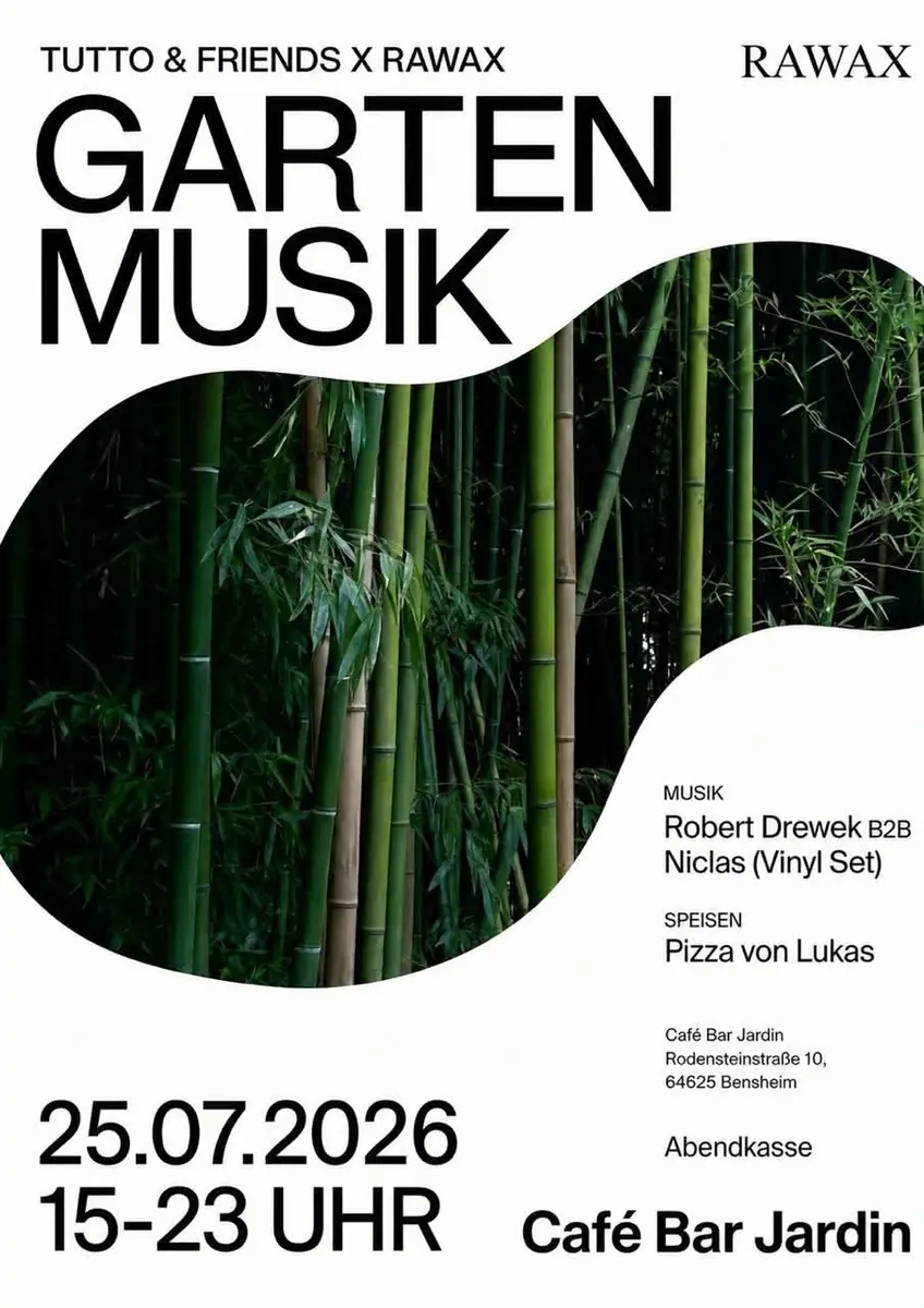 GARTEN MUSIK (TUTTO & FRIENDS X RAWAX) — TBA - Café Bar Jardin, Frankfurt