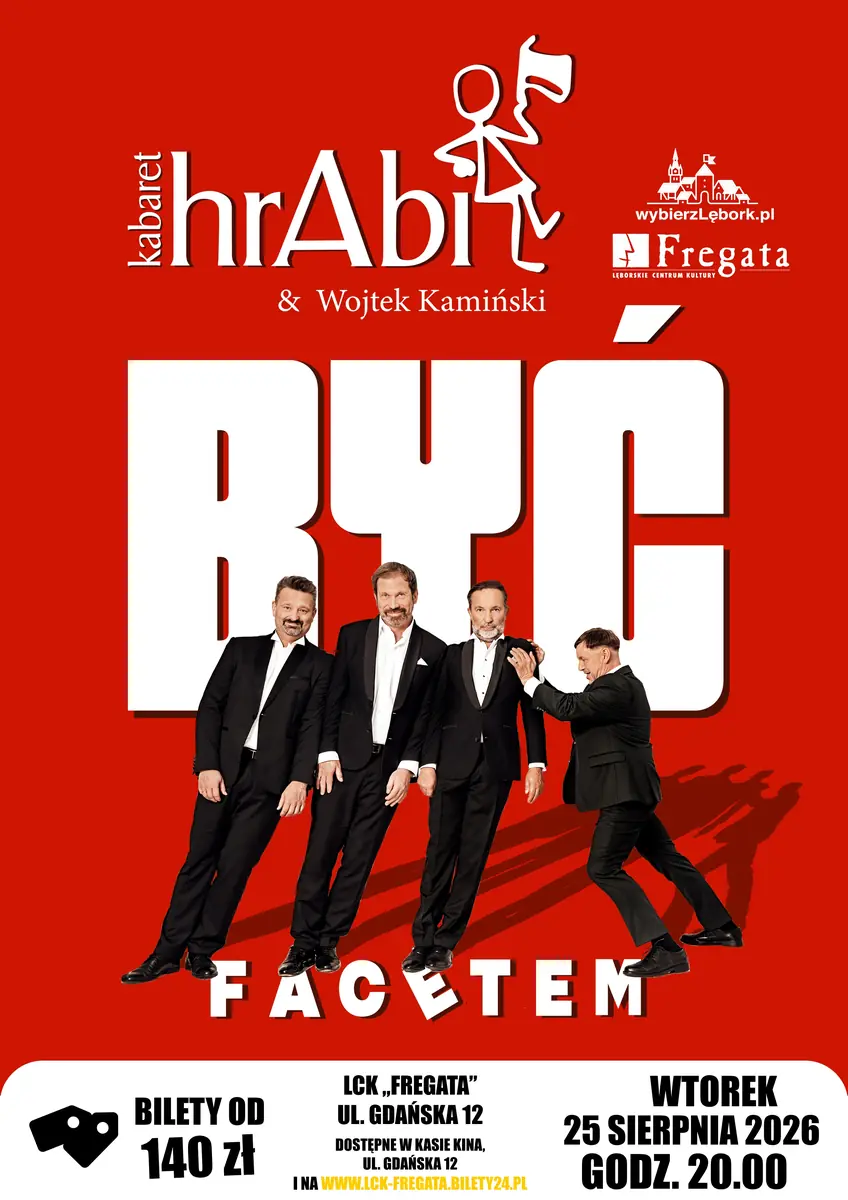 Kabaret hrAbi & Wojtek Kamiński: "Být mužem" — Divadelní sál – Lęborské kulturní centrum „Fregata", Lębork