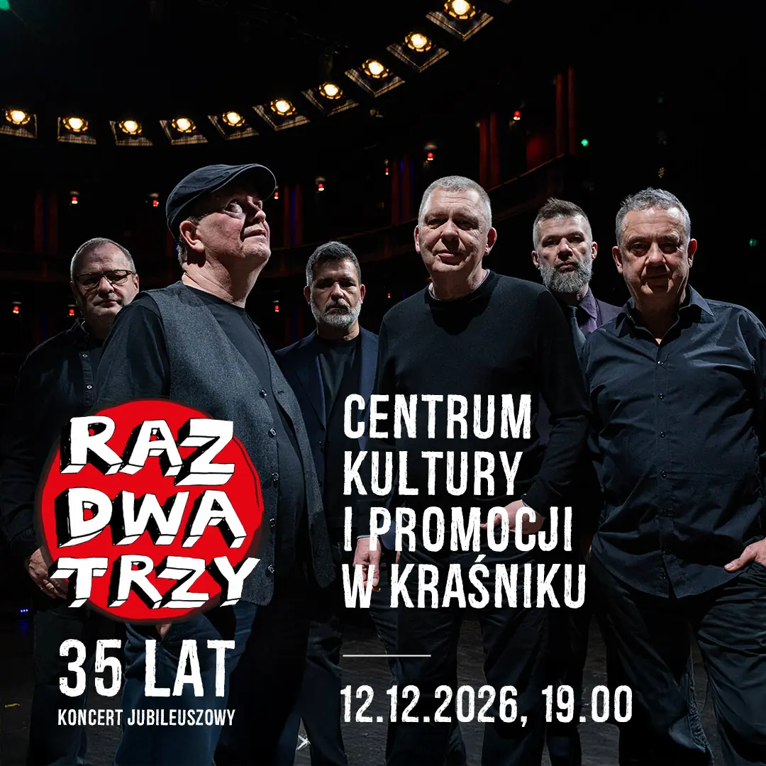 Raz Dwa Trzy... dvacet pět oběhů kolem slunce - Jubileum 35 let kapely ! — Kino Metalowiec w Kraśniku, Kraśnik