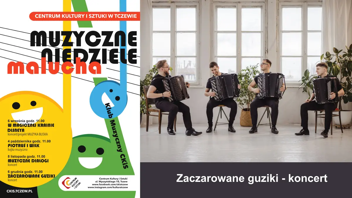 Zaczarowane guziki - koncert |Muzyczne Niedziele Malucha — Centrum Kultury i Sztuki w Tczewie, Tczew