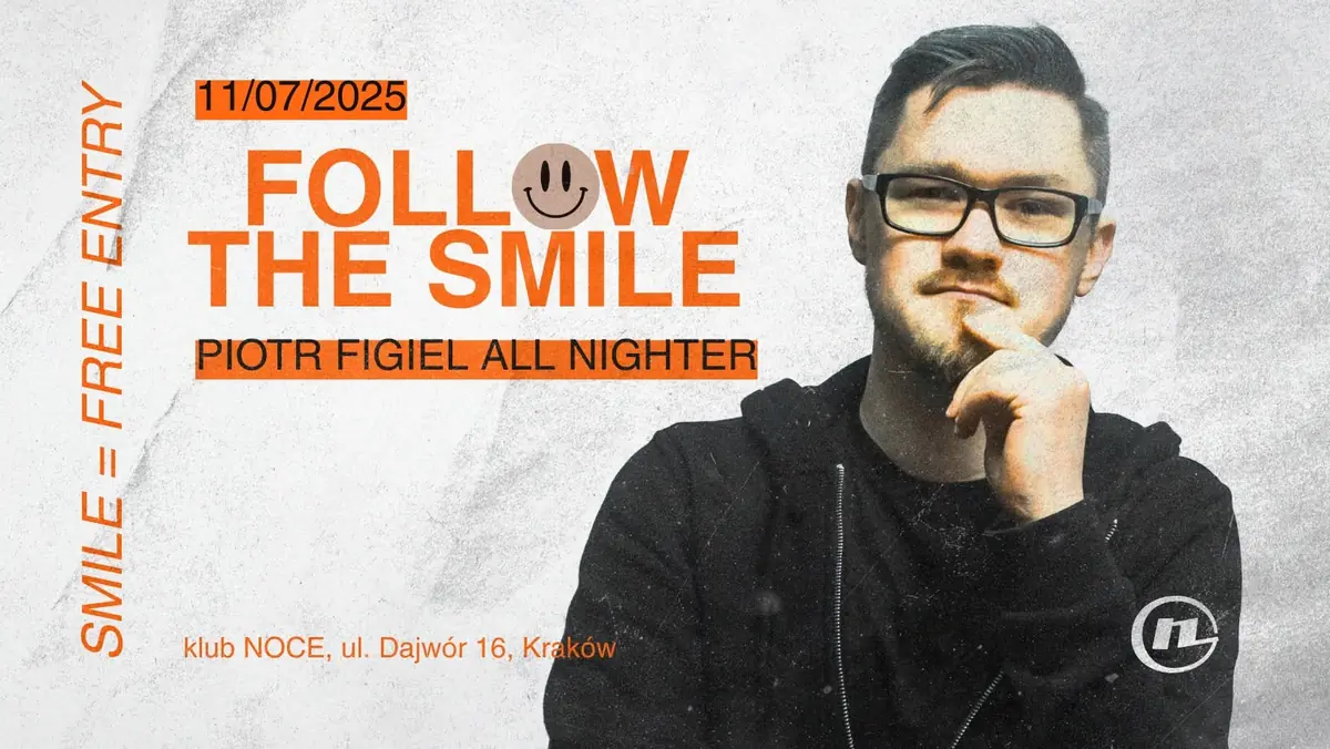 Noce KRK: Piotr Figiel ALL NIGHTER - SMILE = FREE ENTRY — Noce KRK, Kraków