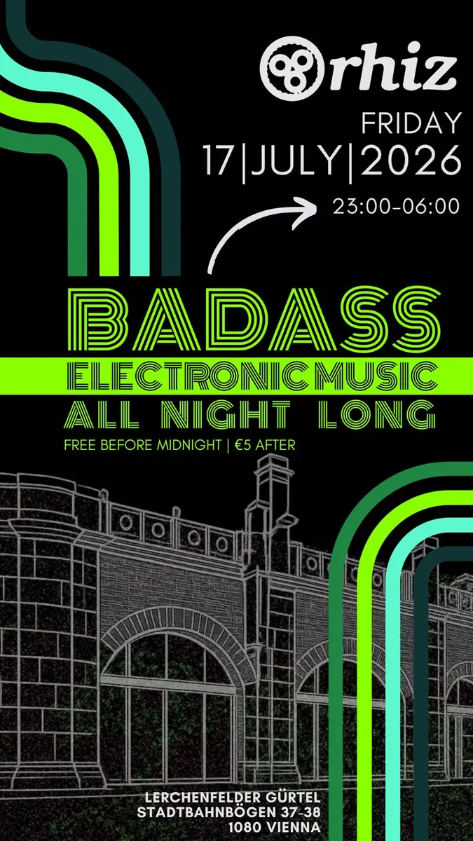 BADASS ELECTRONIC MUSIC — Rhiz, Vídeň