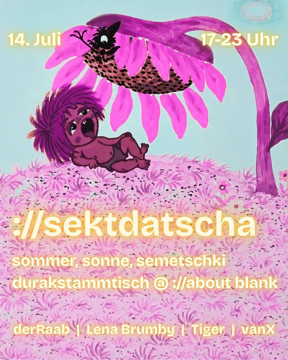 ://sektgarten x sektdatscha — ://about blank, Berlin