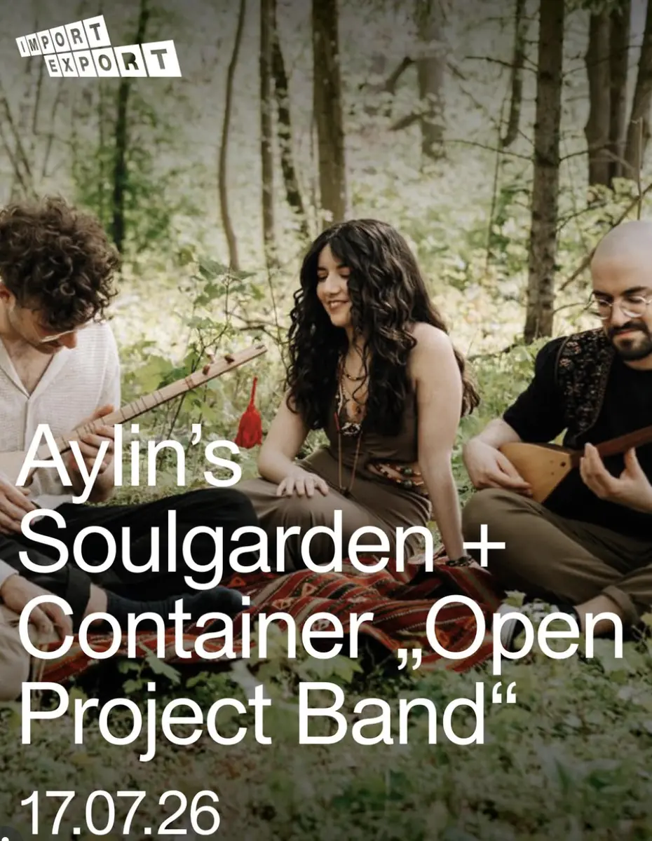 Aylin’s Soulgarden + Container „Open Project Band“ + DJ Süperfly — Import Export, Munich