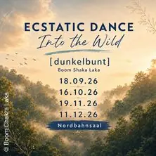 Ecstatic Dance - Into The Wild — NordbahnSaal, Vienna
