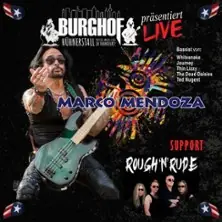 Marco Mendoza - Support: Rough & Rude — Burghof Hühnerstall, Frankfurt