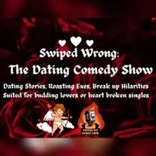 Swiped Wrong! The Dating Comedy Show